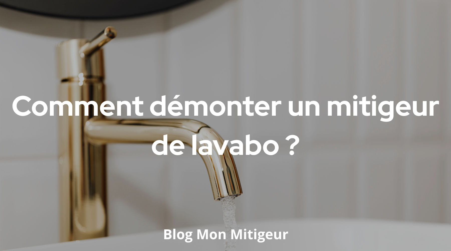Comment démonter un mitigeur de lavabo ? Image